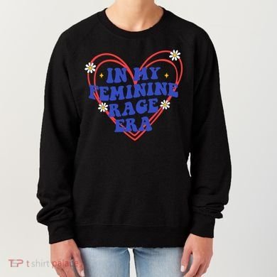 In My Feminine Rage Era Women's Sweatshirt