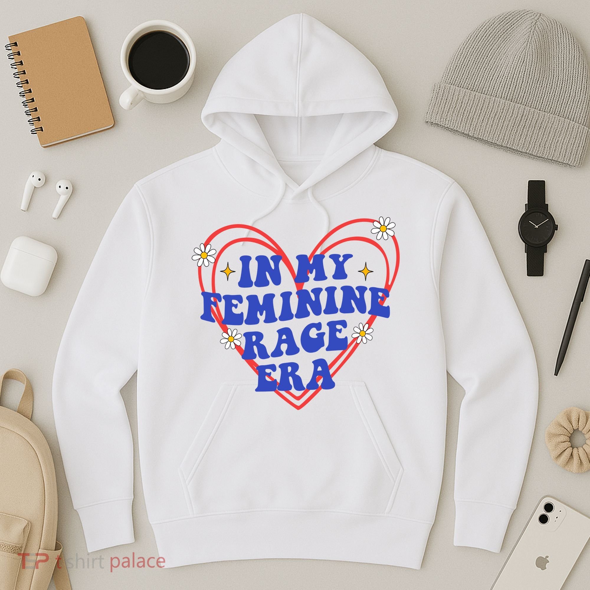In My Feminine Rage Era Hoodie