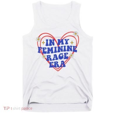 In My Feminine Rage Era Tank Top
