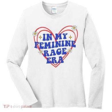 In My Feminine Rage Era Women's Long Sleeve Shirt