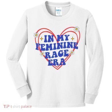 In My Feminine Rage Era Kids Long Sleeve Shirt