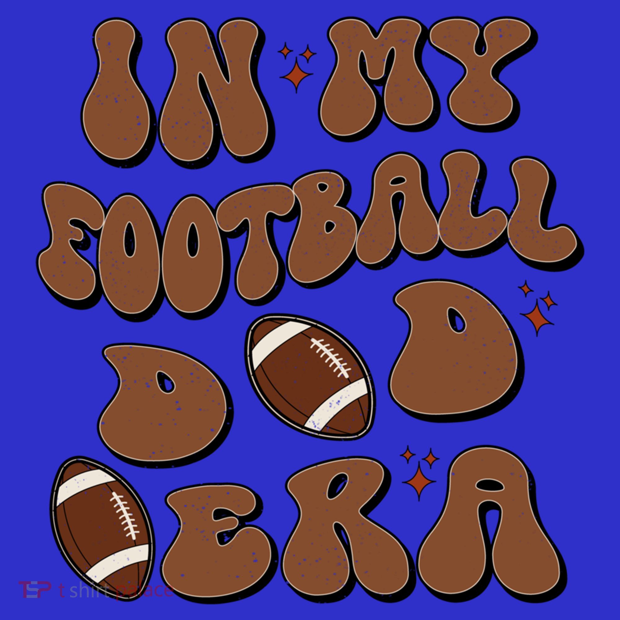 In My Football Dad Era Retro Football Dad Lover FatherS Day Gift T-Shirt