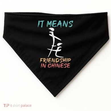 It Means Friendship In Chinese Funny Sarcasm USA-Made Doggie Bandana