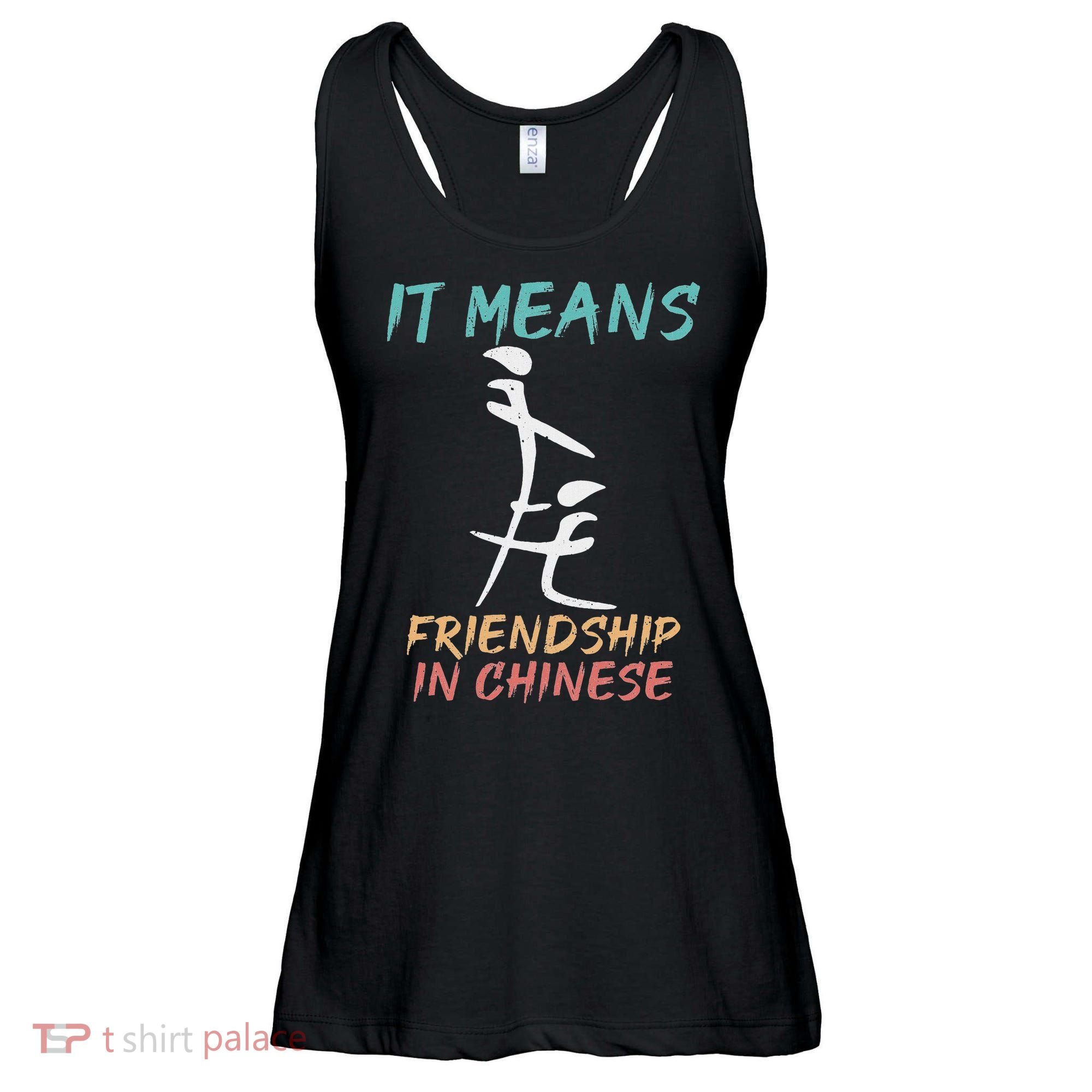It Means Friendship In Chinese Funny Sarcasm Ladies Essential Flowy Tank