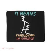 It Means Friendship In Chinese Funny Sarcasm Mousepad thumb 0