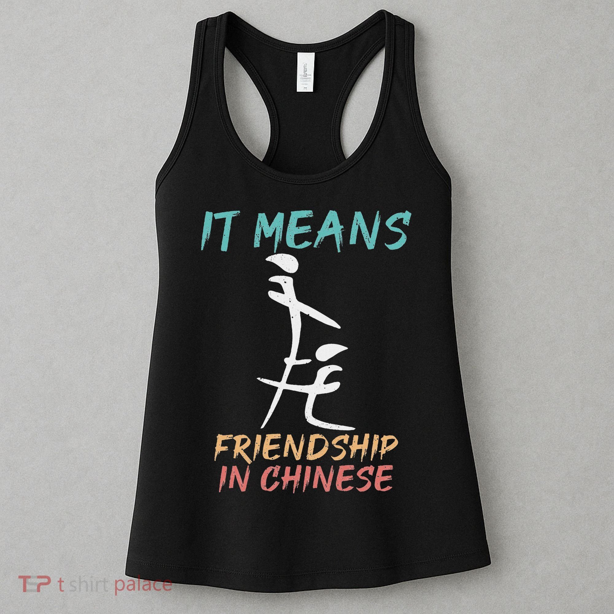 It Means Friendship In Chinese Funny Sarcasm Women's Tank Top