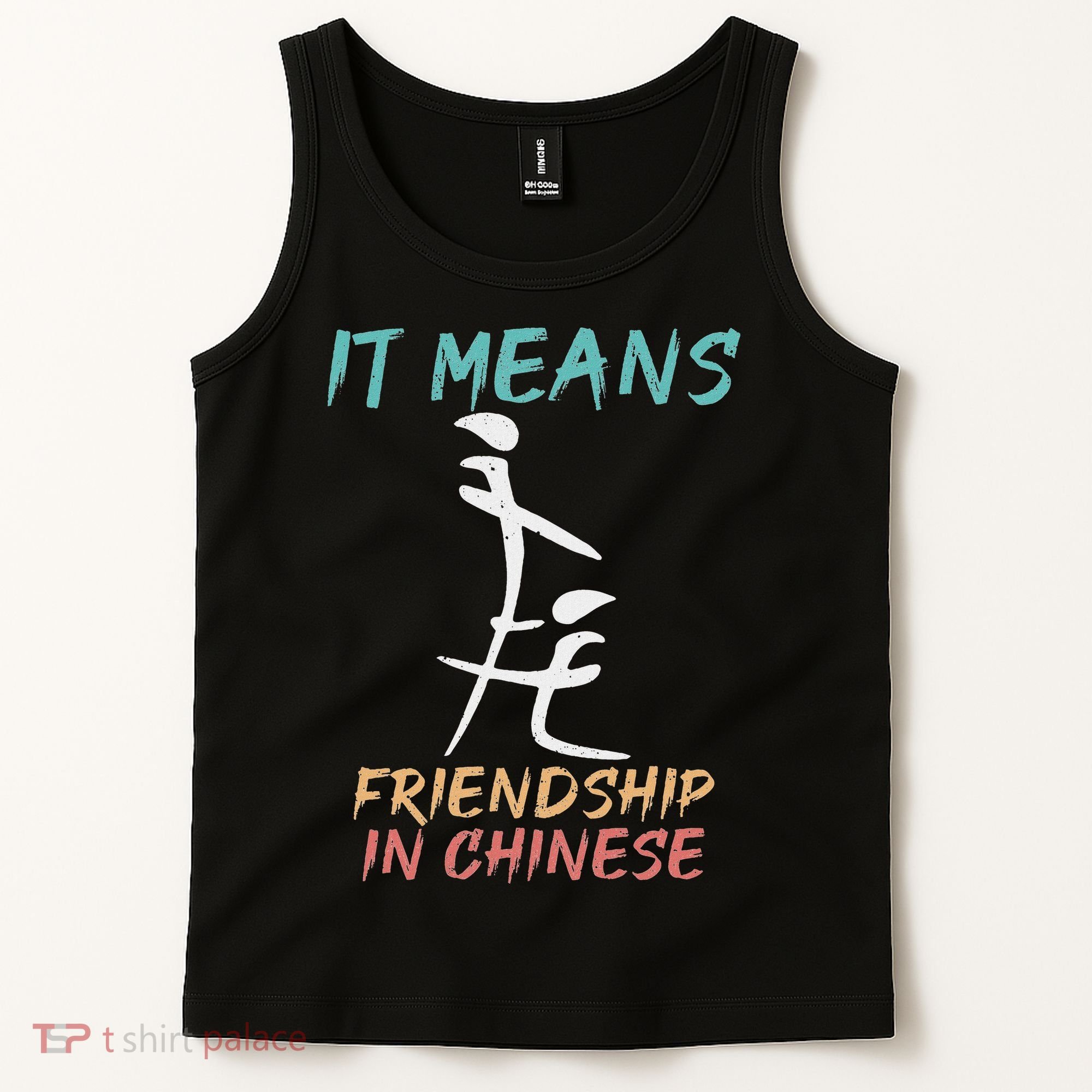 It Means Friendship In Chinese Funny Sarcasm Tank Top