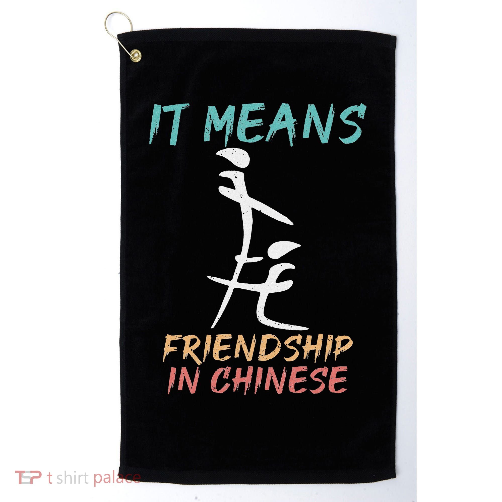 It Means Friendship In Chinese Funny Sarcasm Golf Towel