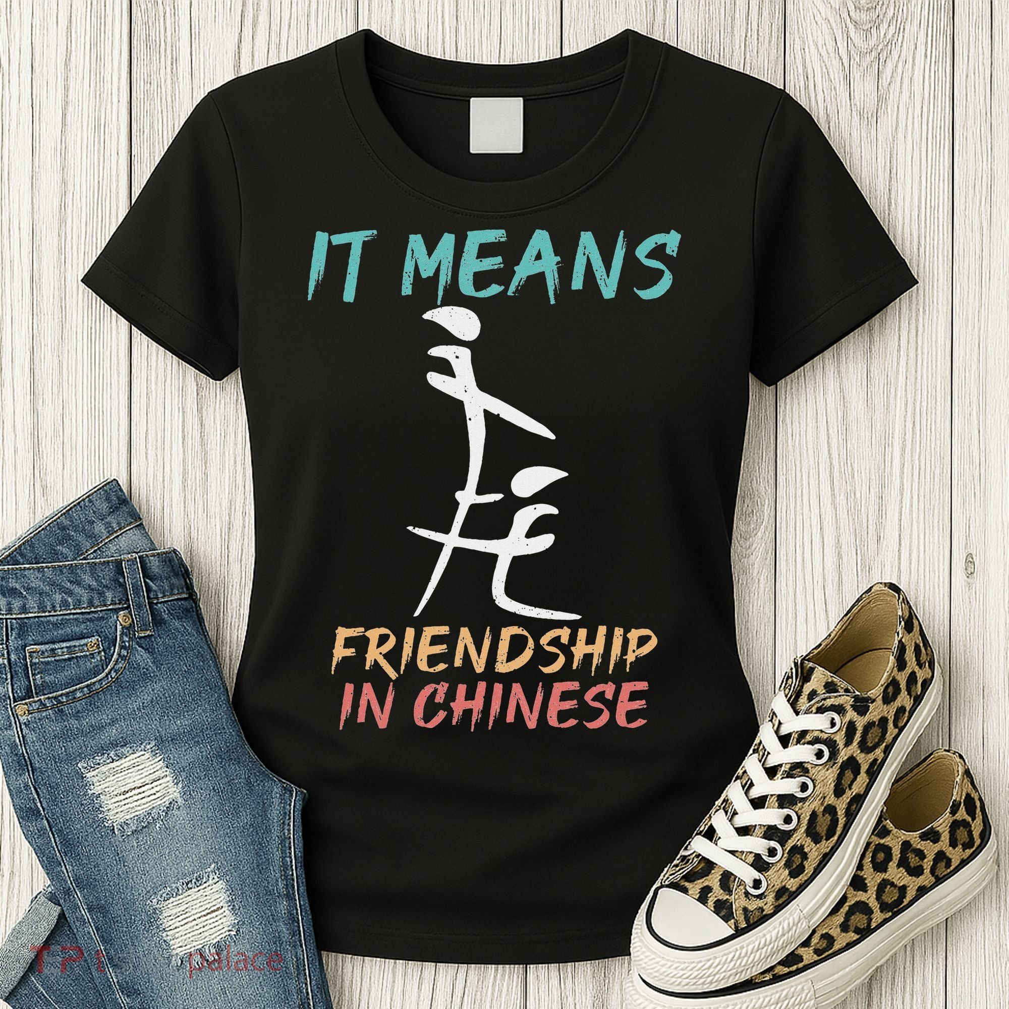It Means Friendship In Chinese Funny Sarcasm Women's T-Shirt