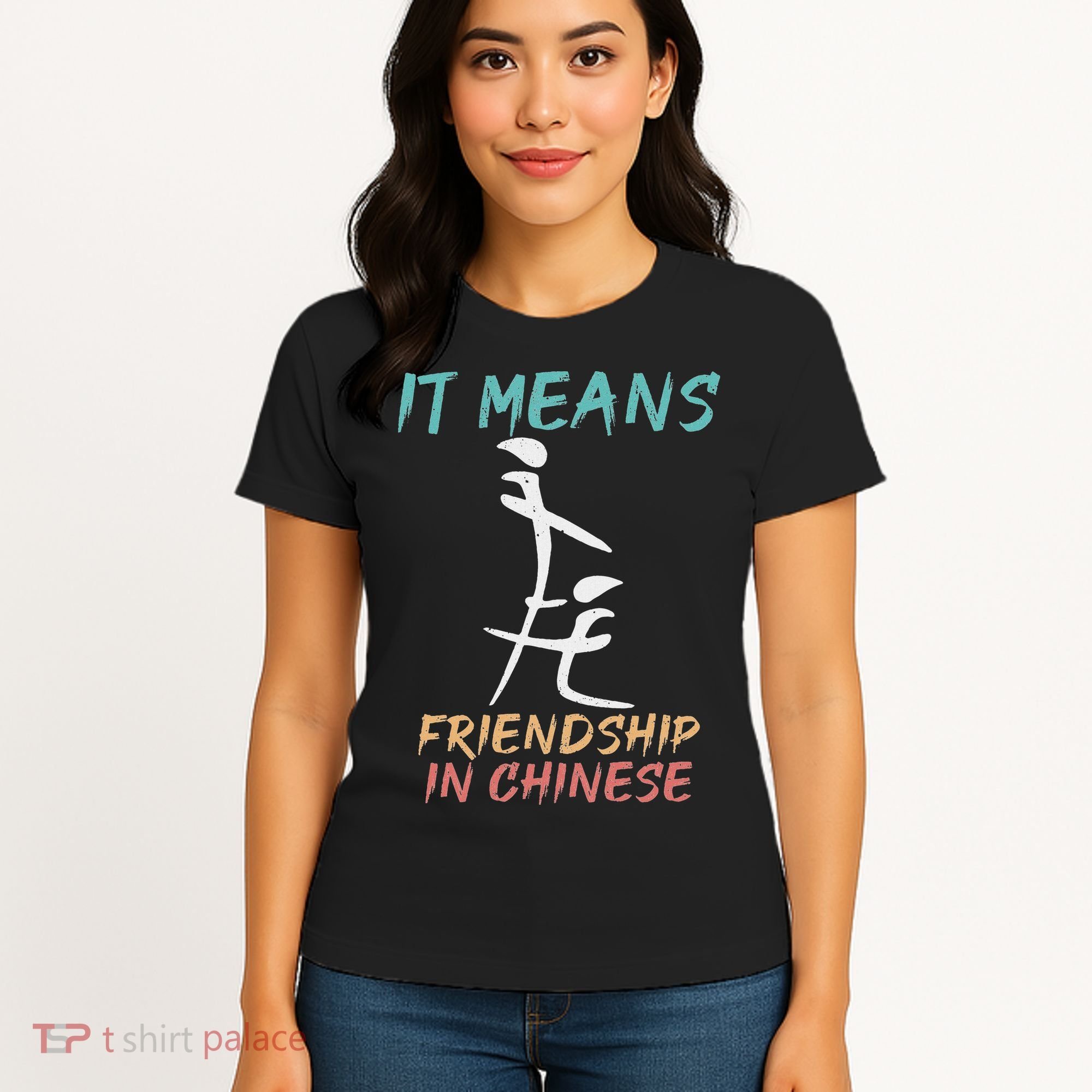 It Means Friendship In Chinese Funny Sarcasm Women's T-Shirt