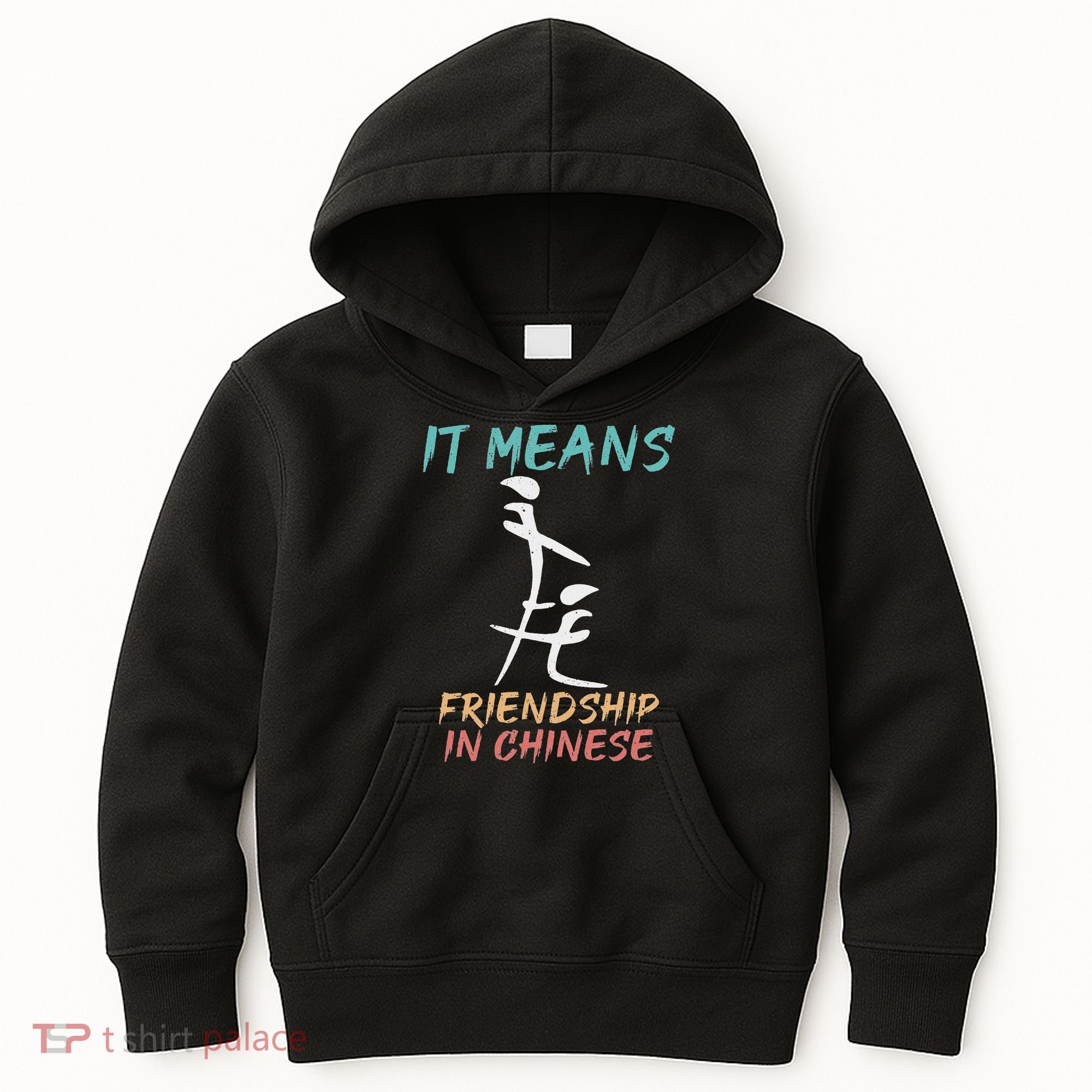It Means Friendship In Chinese Funny Sarcasm Kids Hoodie
