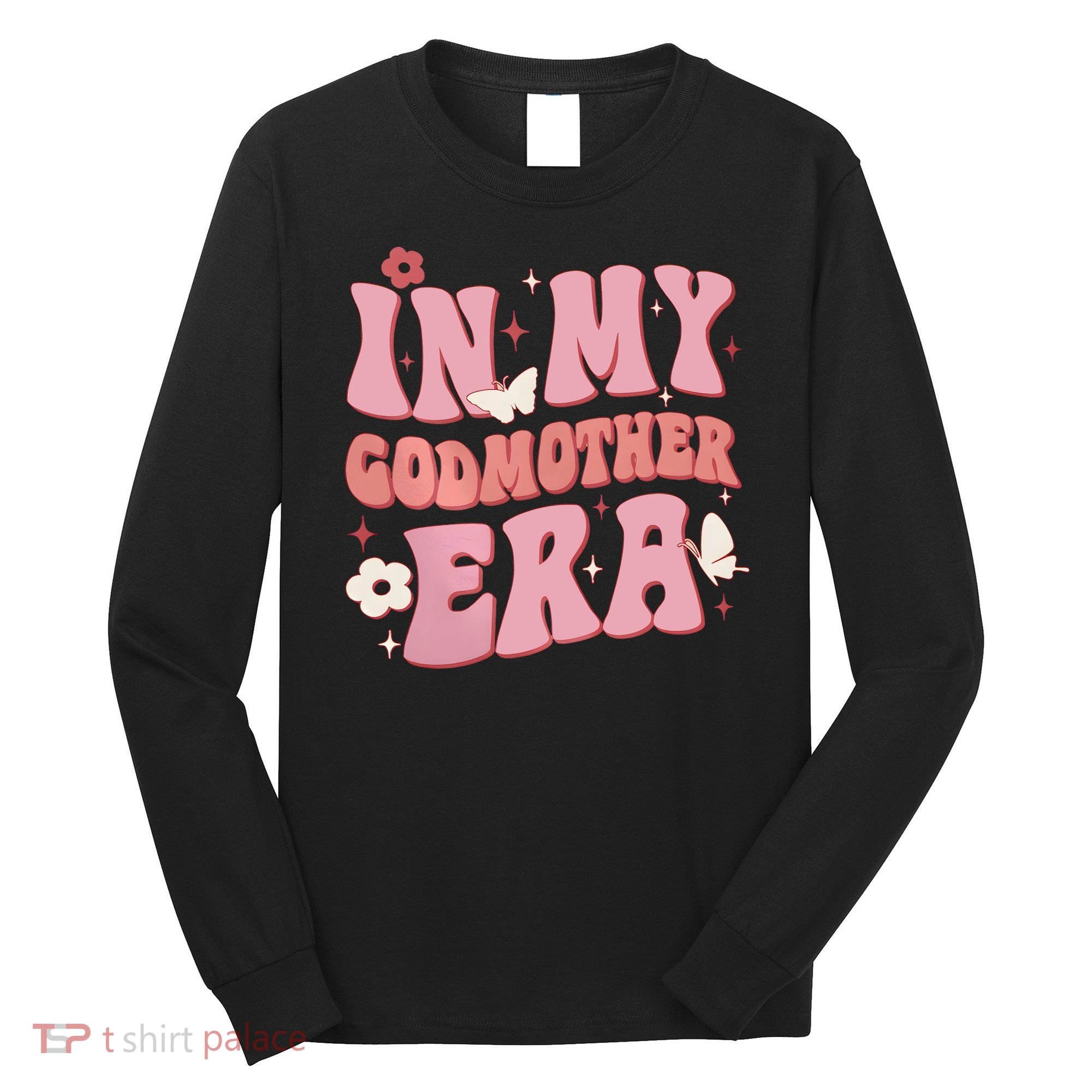 In My Godmother Era Family Long Sleeve Shirt