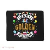 It's My Golden Birthday Cool Classic Birthday Gift Mousepad thumb 0