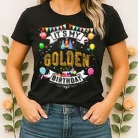 It's My Golden Birthday Cool Classic Birthday Gift Women's T-Shirt thumb 2