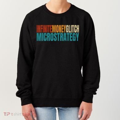 Infinite Money Glitch Microstrategy Bitcoin Women's Sweatshirt