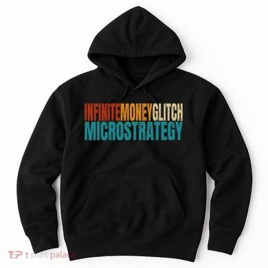 Infinite Money Glitch Microstrategy Bitcoin Hoodie