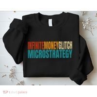 Infinite Money Glitch Microstrategy Bitcoin Sweatshirt thumb 2