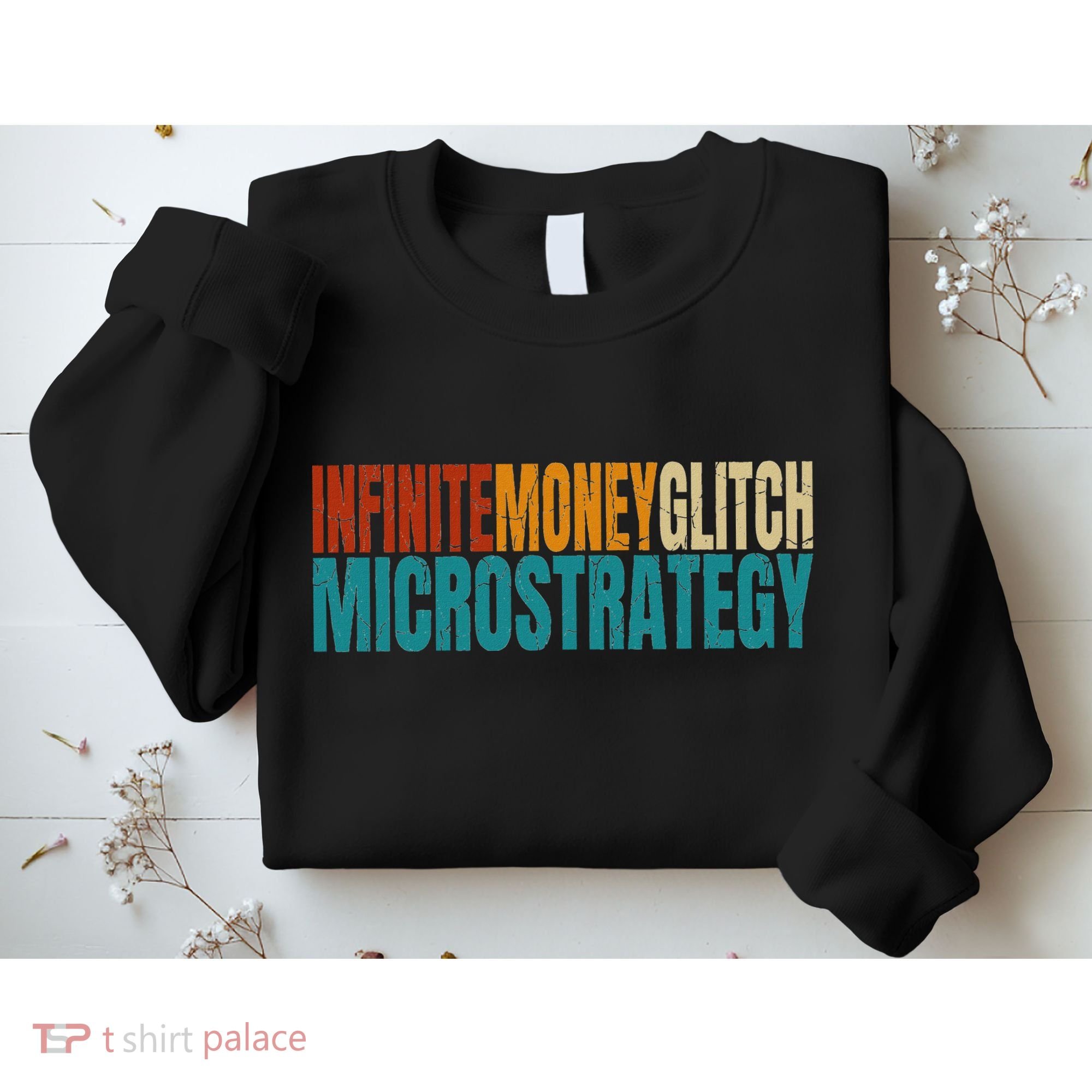 Infinite Money Glitch Microstrategy Bitcoin Sweatshirt