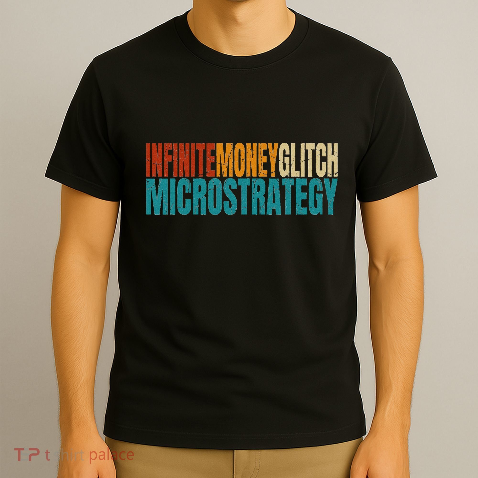 Infinite Money Glitch Microstrategy Bitcoin T-Shirt