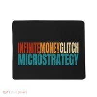 Infinite Money Glitch Microstrategy Bitcoin Mousepad thumb 0