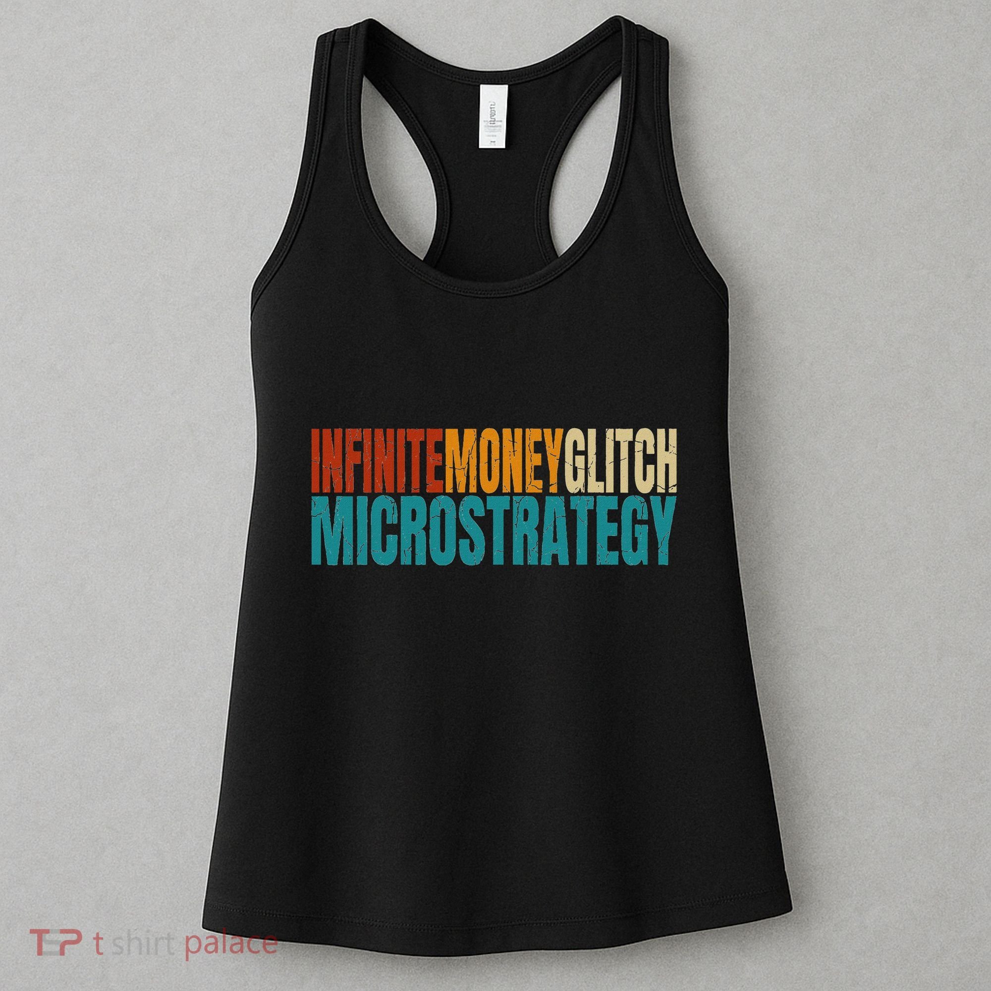 Infinite Money Glitch Microstrategy Bitcoin Women's Tank Top