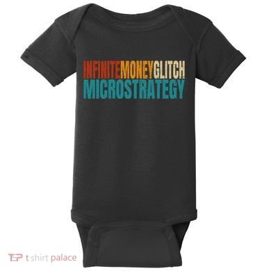 Infinite Money Glitch Microstrategy Bitcoin Baby Bodysuit