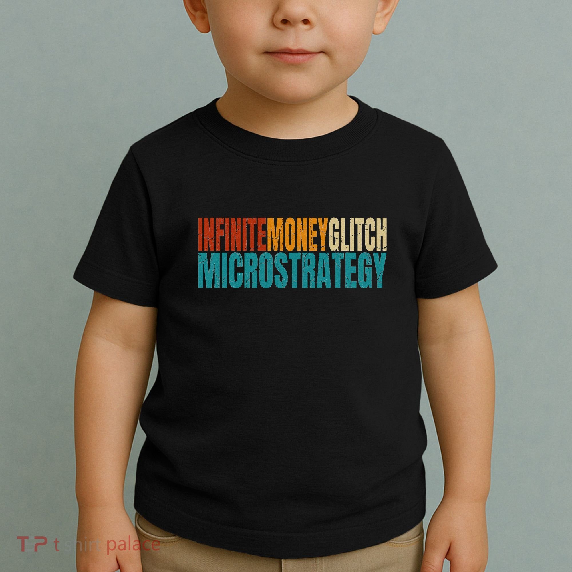 Infinite Money Glitch Microstrategy Bitcoin Toddler T-Shirt