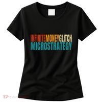 Infinite Money Glitch Microstrategy Bitcoin Women's T-Shirt thumb 0