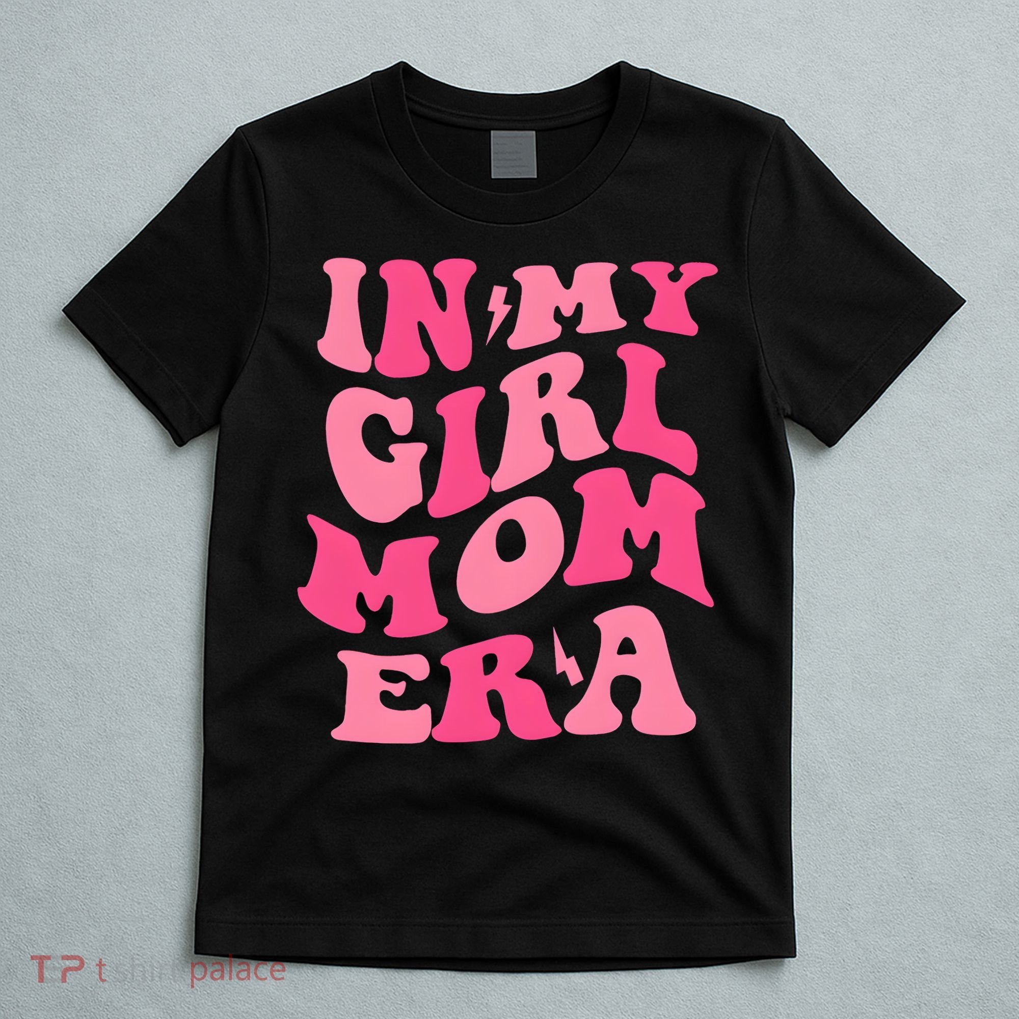 In My Girl Mom Era Mama Mothers Day T-Shirt