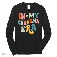 In My Grandma Era Long Sleeve Shirt thumb 0