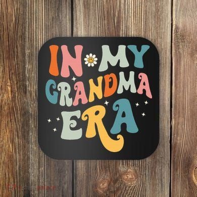 In My Grandma Era Coaster