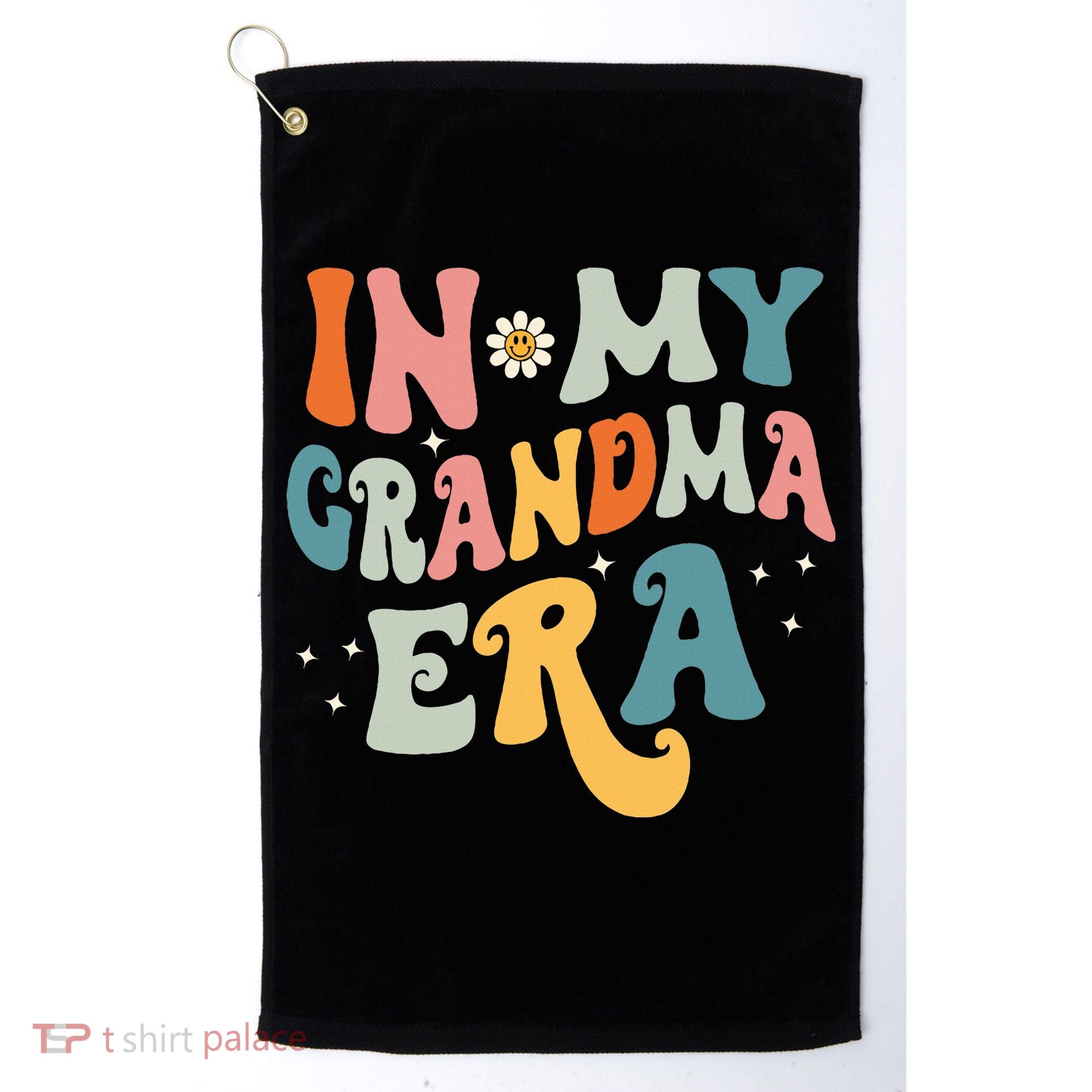 In My Grandma Era Golf Towel