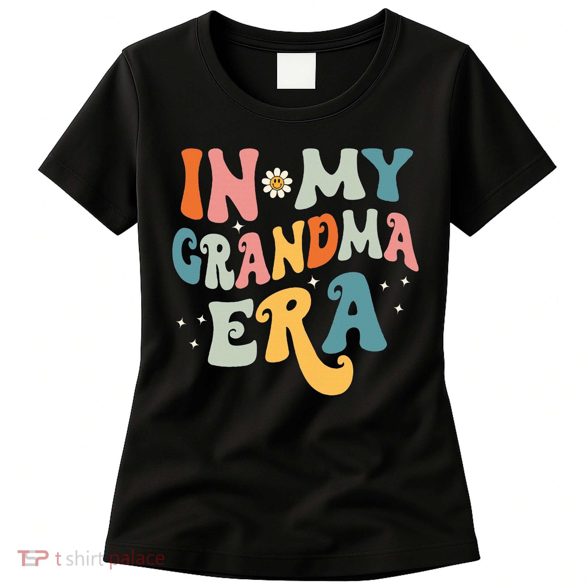 In My Grandma Era Women's T-Shirt