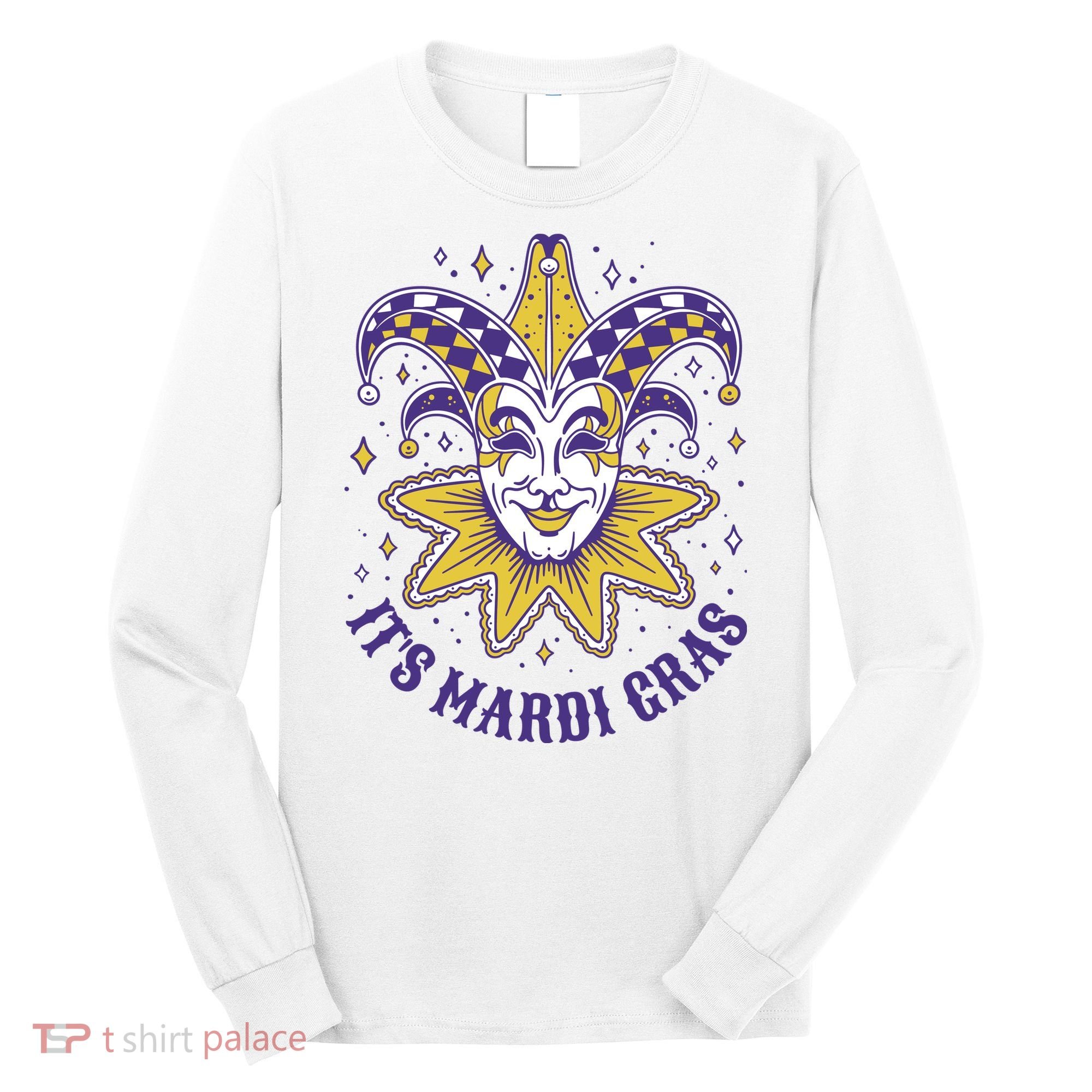 It's Mardi Gras Holiday Festival Long Sleeve Shirt