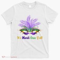It's Mardi Gras Y'all Festive Party T-Shirt thumb 0