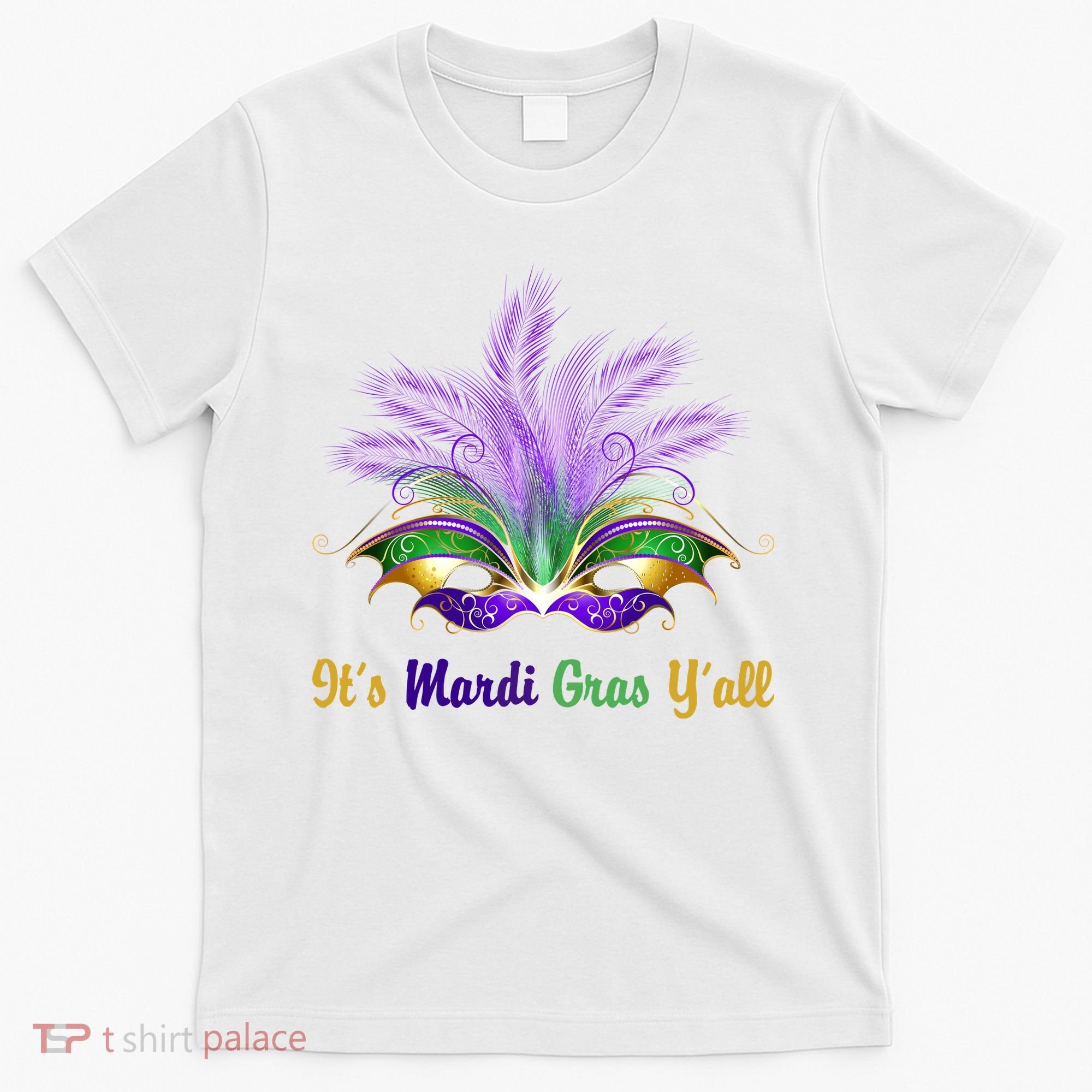 It's Mardi Gras Y'all Festive Party T-Shirt