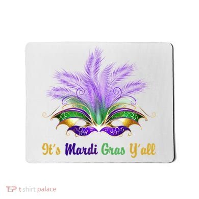 It's Mardi Gras Y'all Festive Party Mousepad