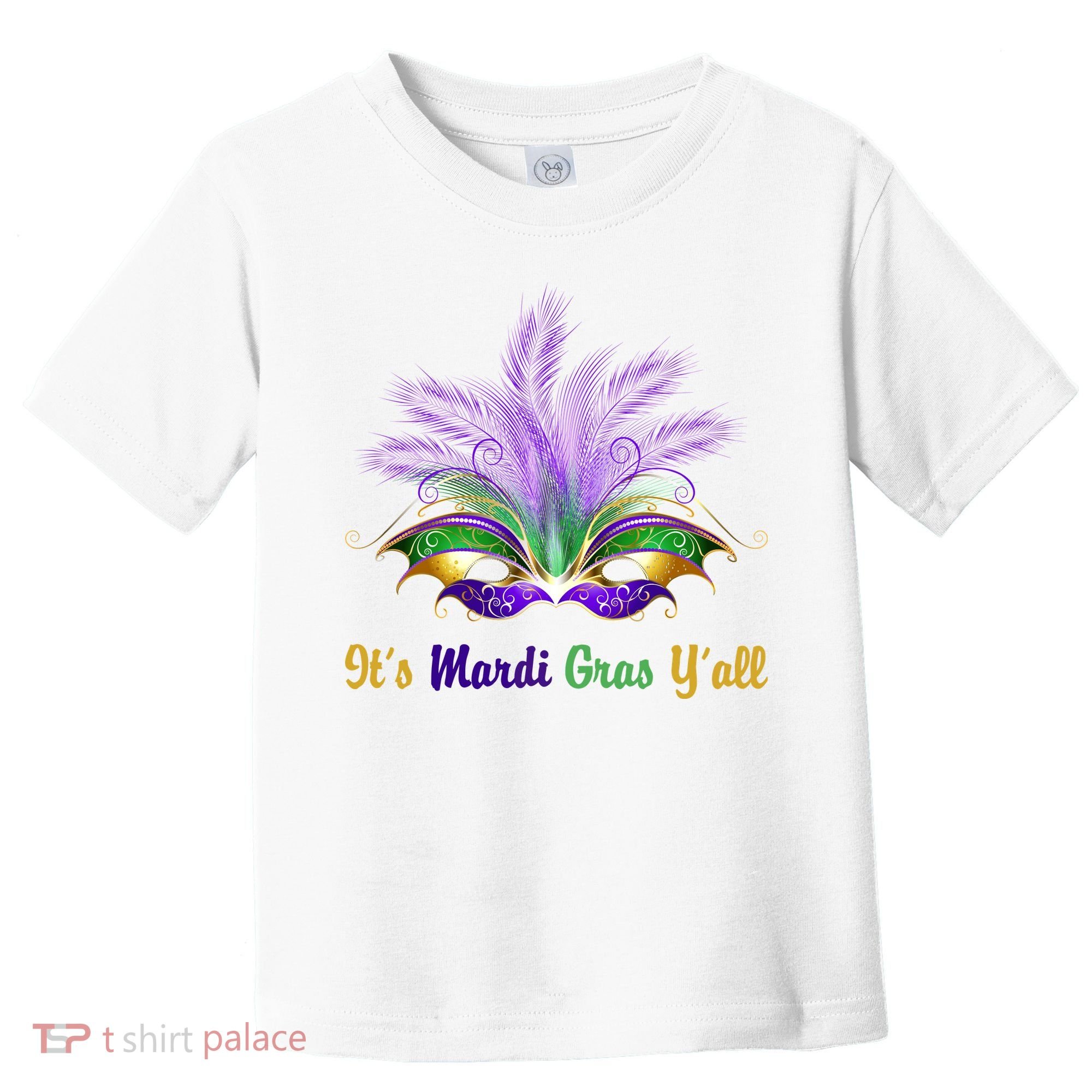 It's Mardi Gras Y'all Festive Party Toddler T-Shirt