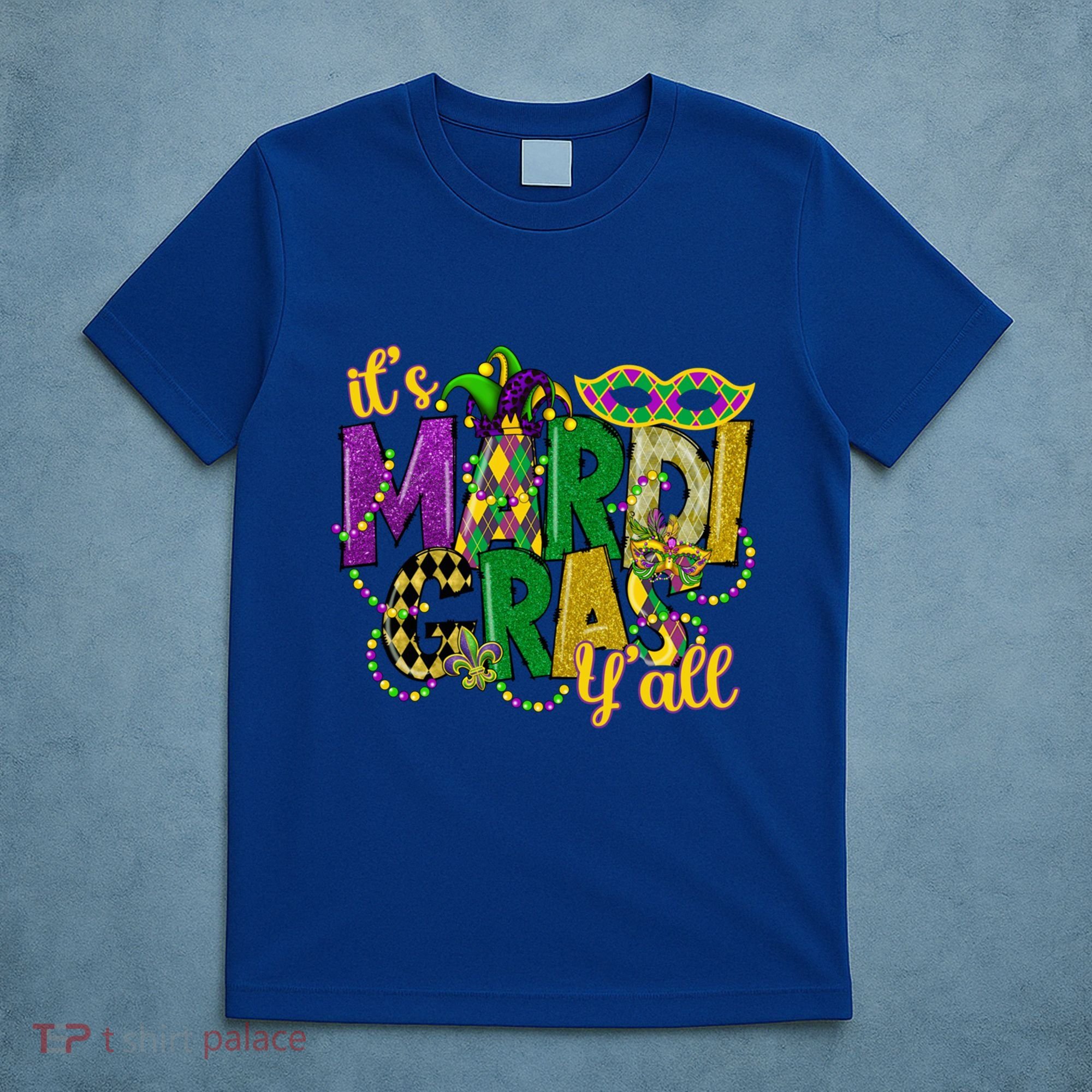 Its Mardi Gras Yall Mardi Gras Party Mask Costume Gift T-Shirt