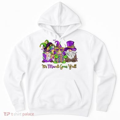 It's Mardi Gras Y'all Gnome Fat Tuesday Gift Fleur De Lis Hoodie