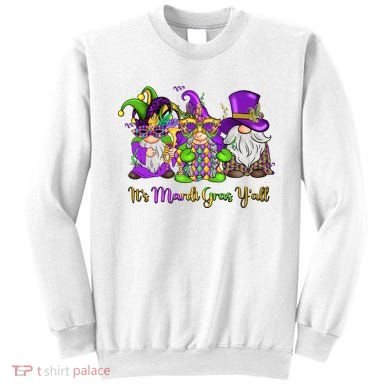 It's Mardi Gras Y'all Gnome Fat Tuesday Gift Fleur De Lis Sweatshirt