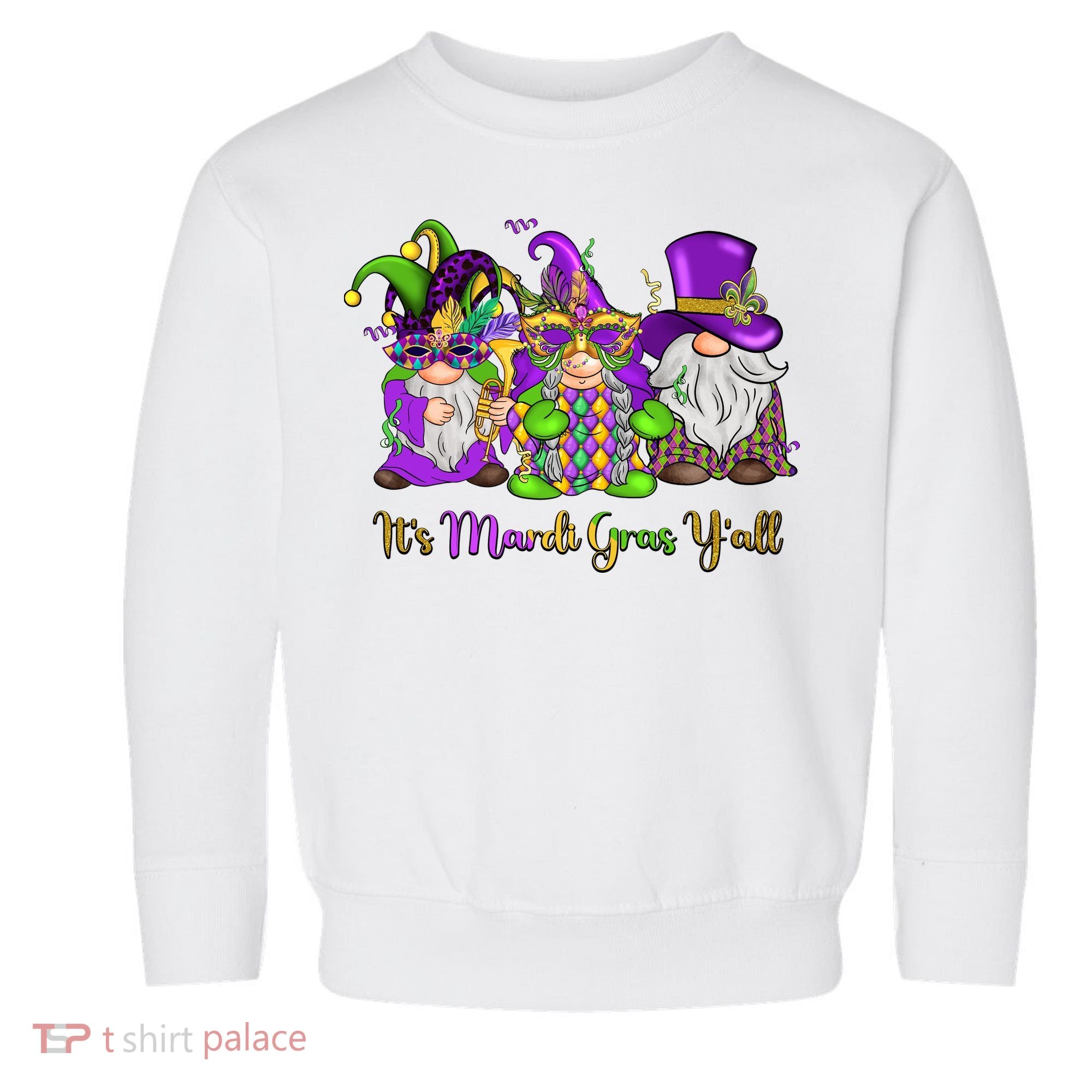 It's Mardi Gras Y'all Gnome Fat Tuesday Gift Fleur De Lis Toddler Sweatshirt