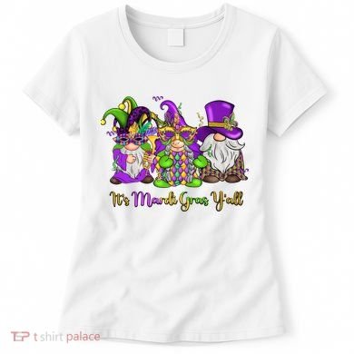 It's Mardi Gras Y'all Gnome Fat Tuesday Gift Fleur De Lis Women's T-Shirt