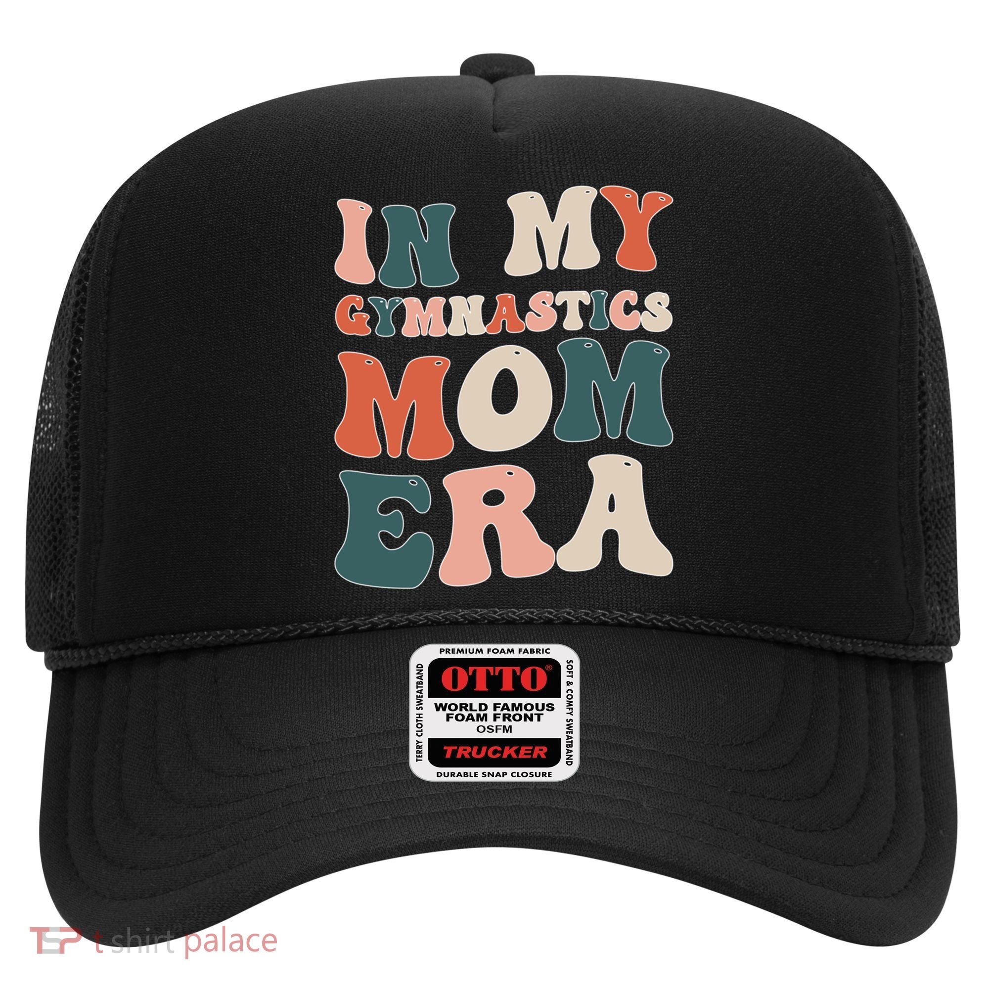 In My Gymnastics Mom Era Gift Hat