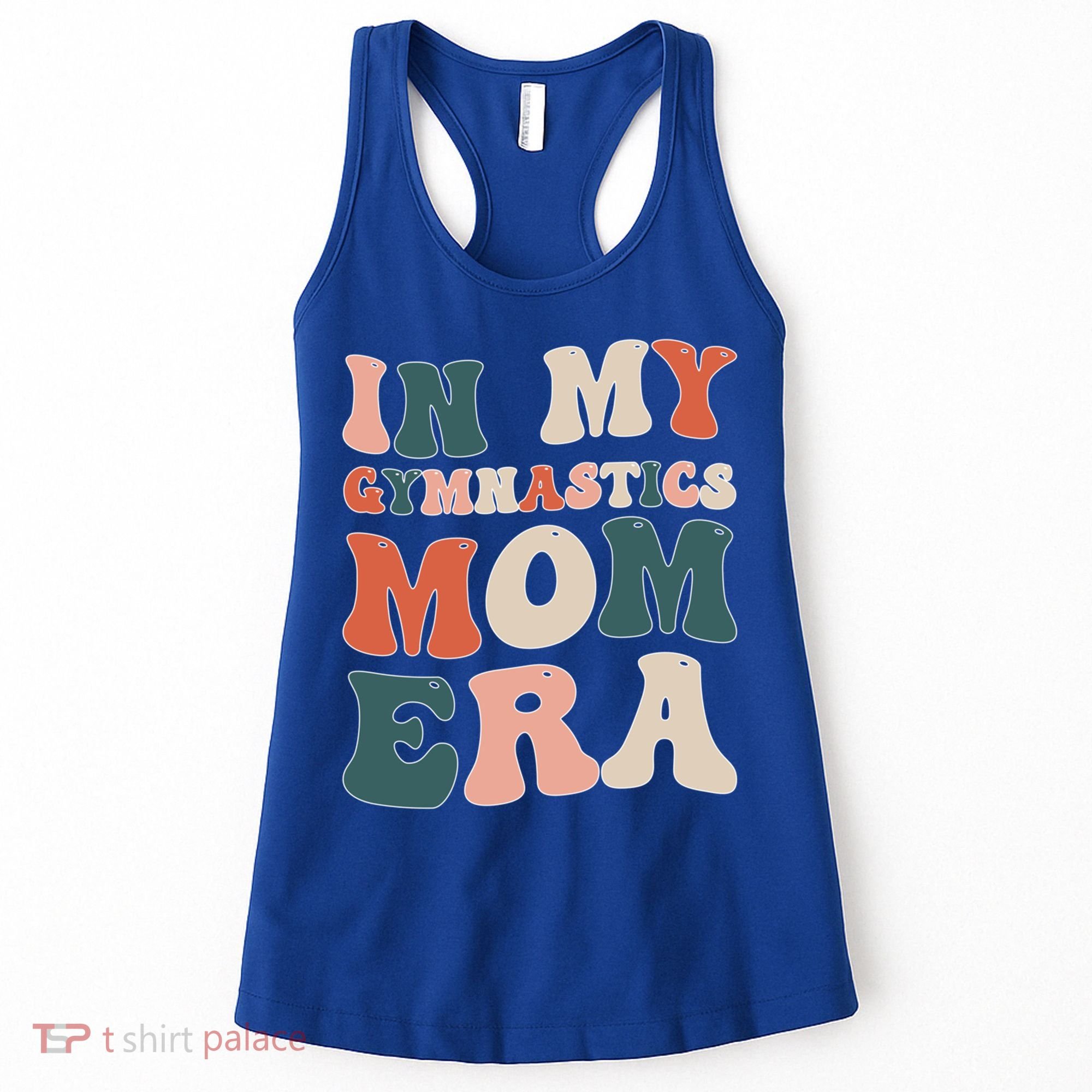 In My Gymnastics Mom Era Gift Women's Tank Top
