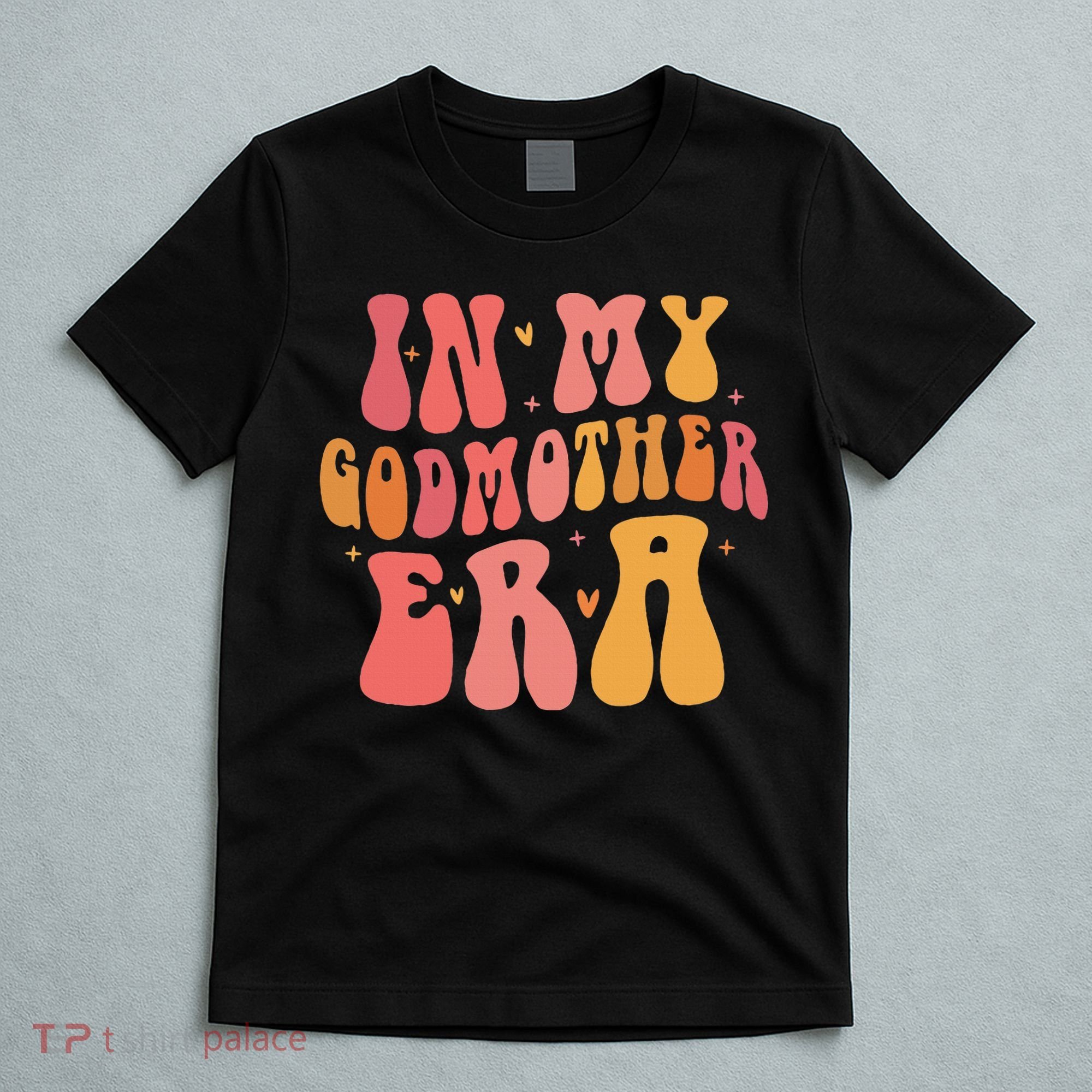 In My Godmother Era  T-Shirt
