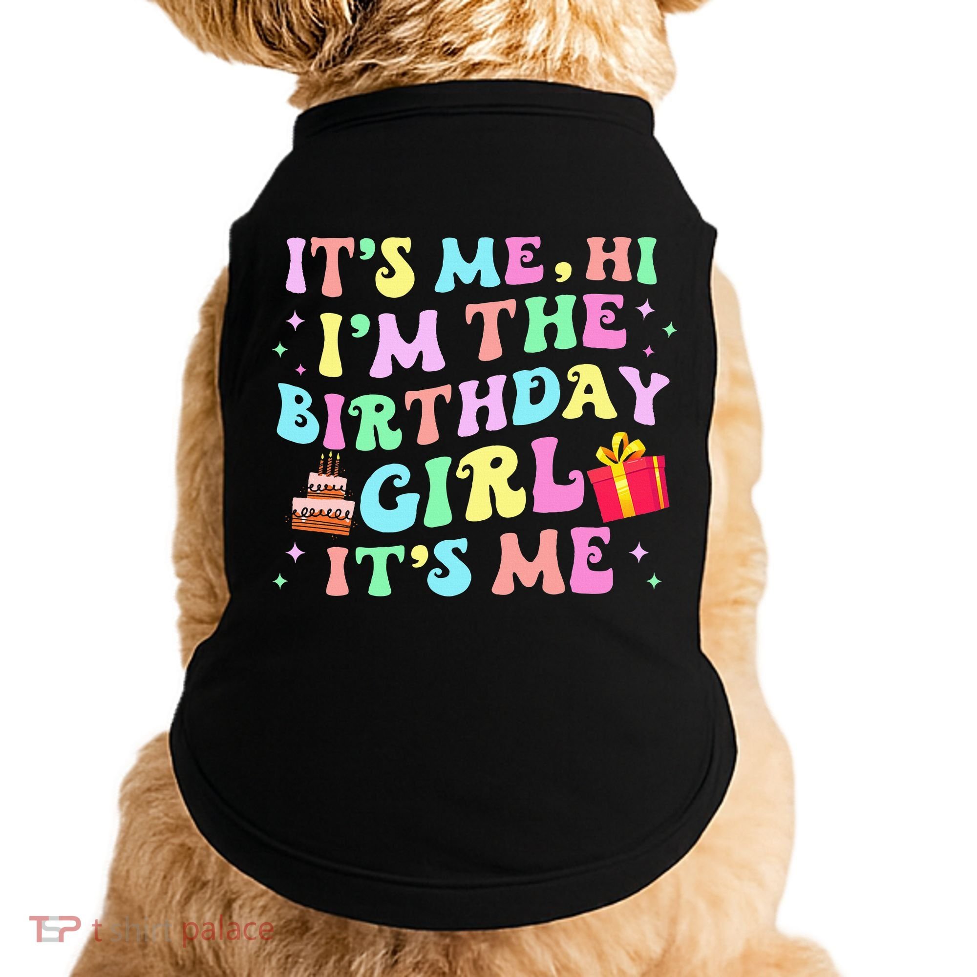 Its Me Hi Im The Birthday  Its Me Birthday Party Doggie Tank