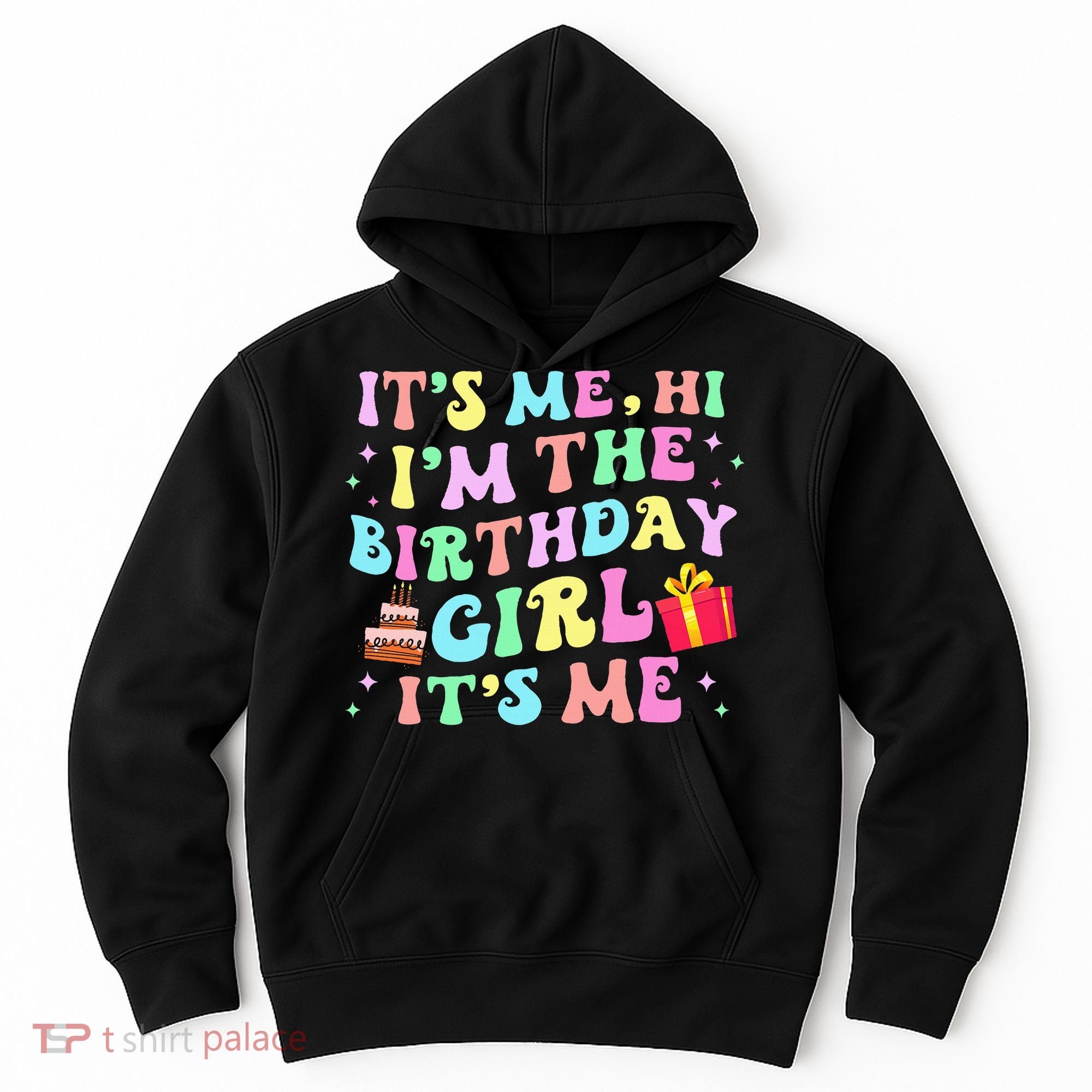 Its Me Hi Im The Birthday  Its Me Birthday Party Hoodie