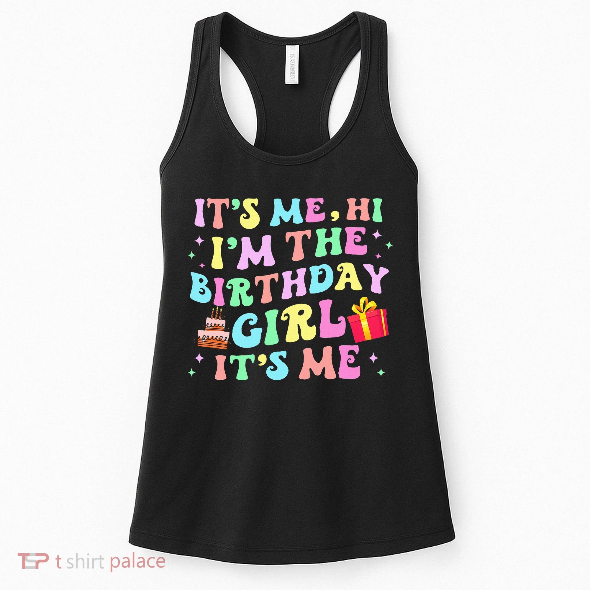 Its Me Hi Im The Birthday  Its Me Birthday Party Women's Tank Top