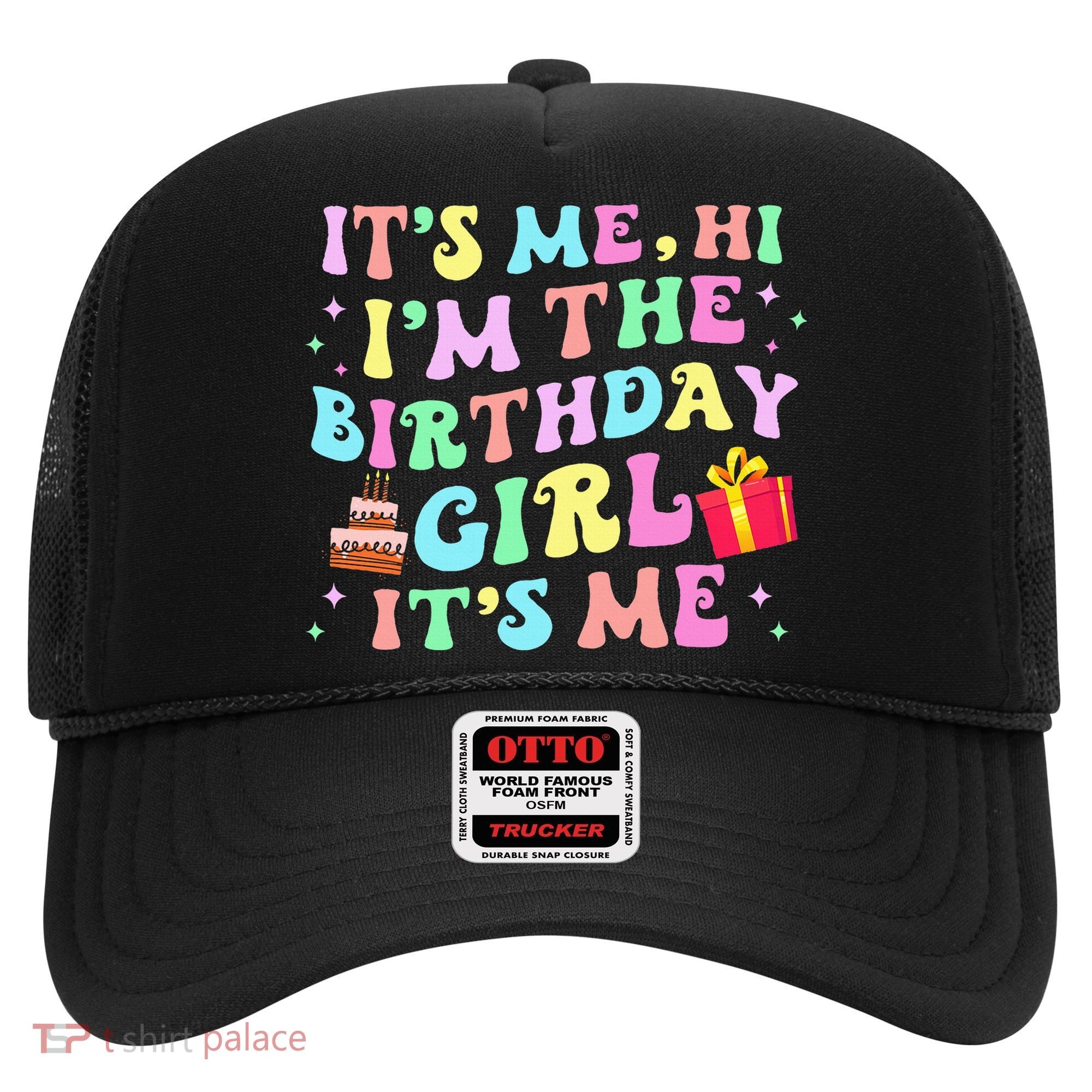 Its Me Hi Im The Birthday  Its Me Birthday Party Hat